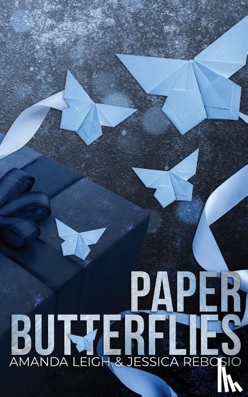 Leigh, Amanda, Rebosio, Jessica - Paper Butterflies
