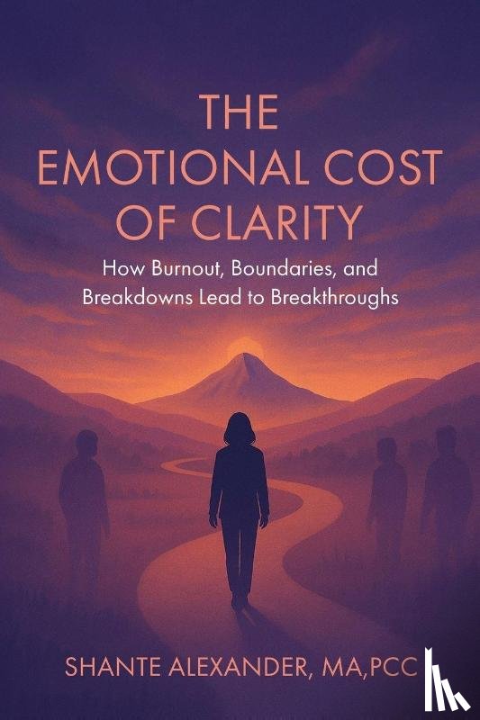 Alexander, Shante - The Emotional Cost of Clarity