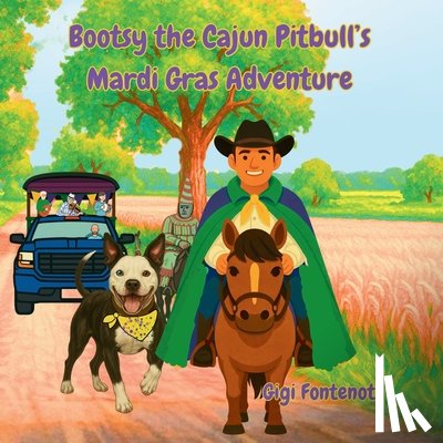 Fontenot, Gigi - Bootsy the Cajun Pitbull's Mardi Gras Adventure