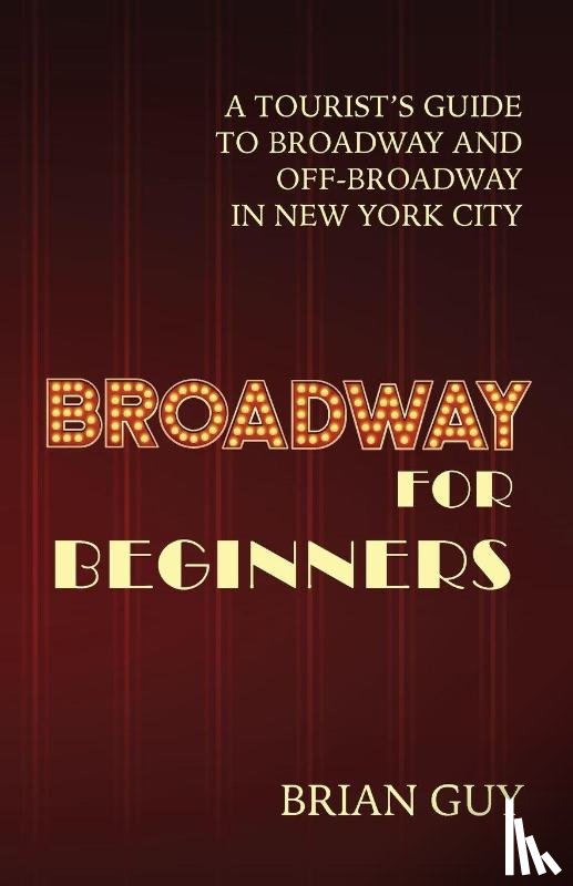 Guy, Brian - Guy, B: Broadway for Beginners