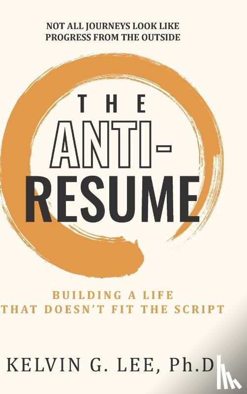 Lee, Kelvin G - The ANTI-RESUME