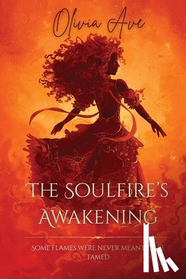 Ave, Olivia Catherine - The Soulfire's Awakening