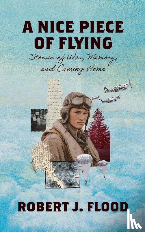 Flood, Robert J. - A Nice Piece of Flying