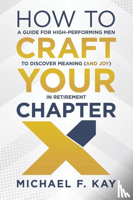 Kay, Michael F. - How to Craft Your Chapter X