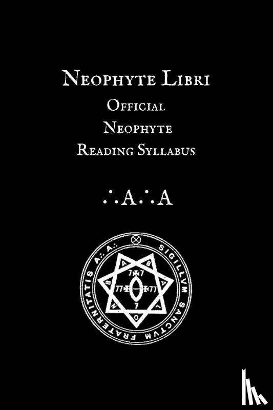 Crowley, Aleister - The Libri of the Neophyte