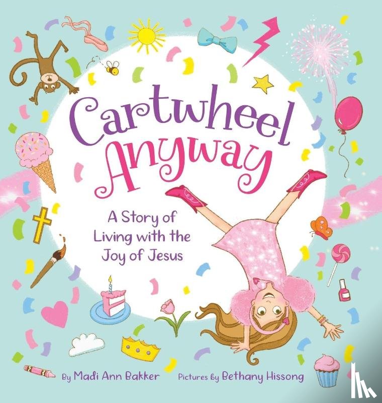 Bakker, Madi Ann - Cartwheel Anyway