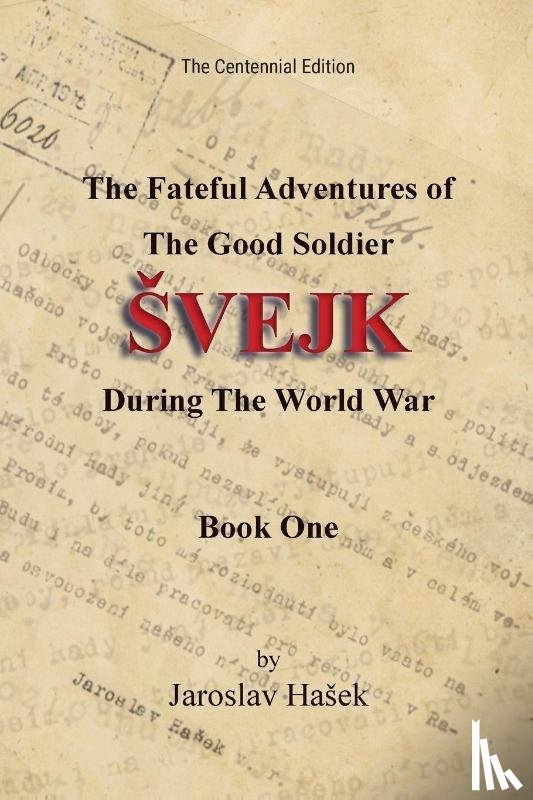Ha¿ek, Jaroslav - The Fateful Adventures of the Good Soldier ¿vejk During the World War