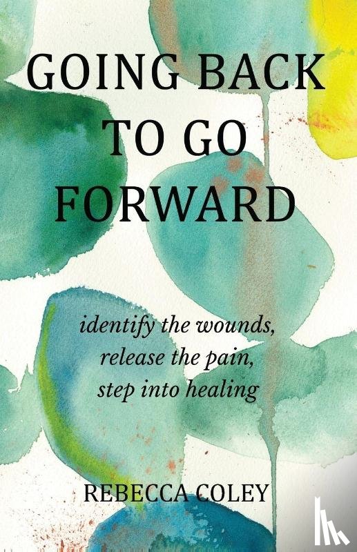 Coley, Rebecca - Going Back to Go Forward