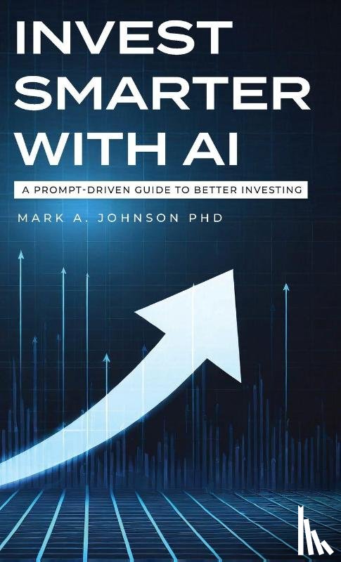 Johnson, Mark A - Invest Smarter with AI