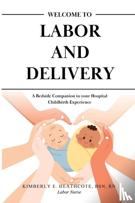 Heathcote, Kimberly - Welcome to Labor and Delivery