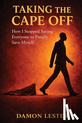 Lester, Damon - Taking the Cape Off
