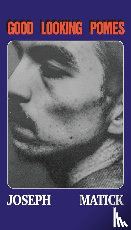 Matick, Joseph - Good Looking Pomes