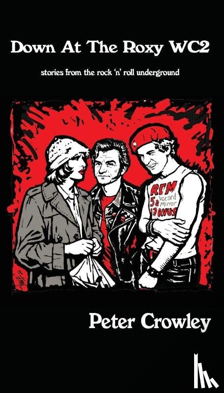 Crowley, Peter - Down At The Roxy WC2