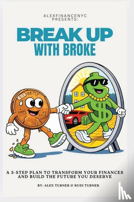 Turner, Turner, Rudi - Break Up With Broke