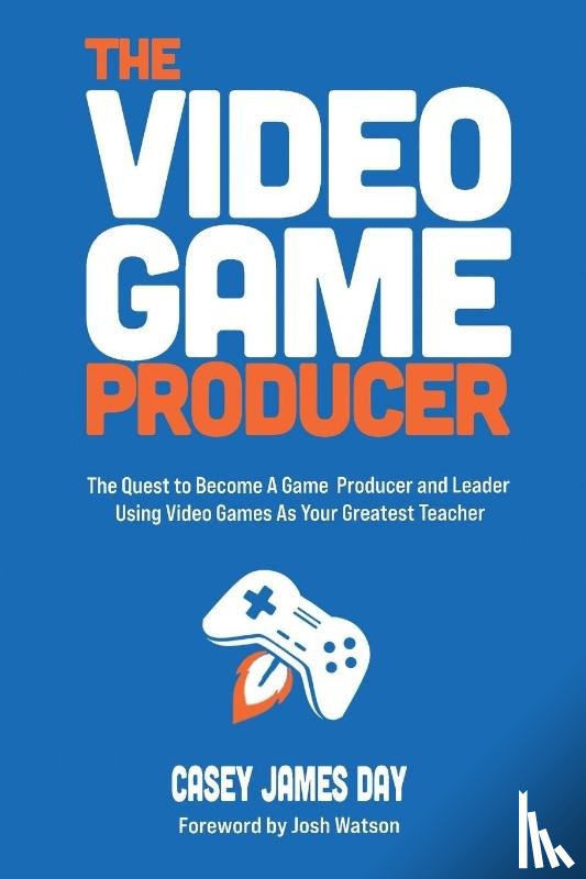 Day, Casey James - The Video Game Producer