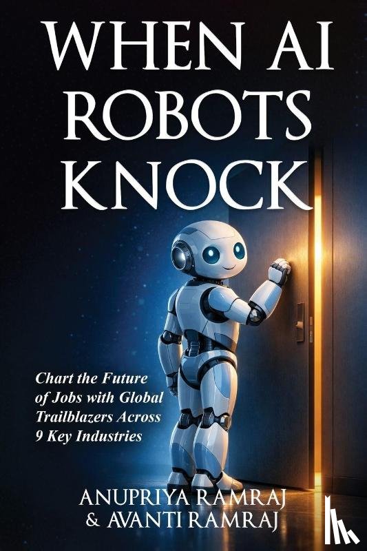 Ramraj, Anupriya, Ramraj, Avanti - When AI Robots Knock