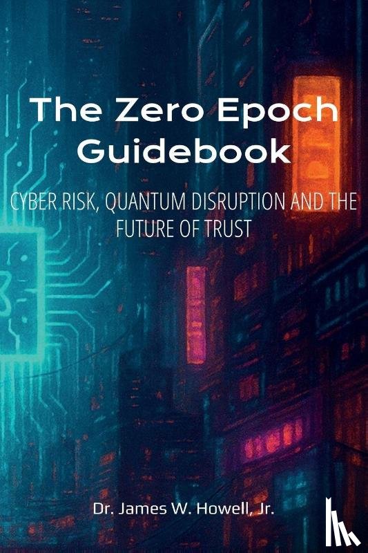 Howell Jr., James W - The Zero Epoch Guidebook