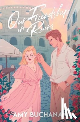 Buchanan, Amy - Our Friendship in Ruins
