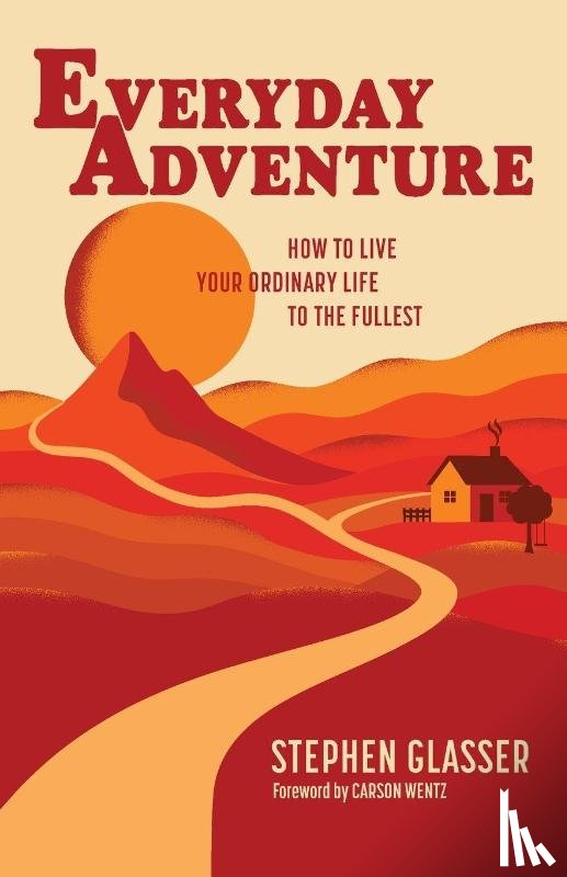 Glasser, Stephen - Everyday Adventure