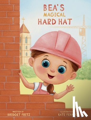 Fritz, Bridget - Bea's Magical Hard Hat