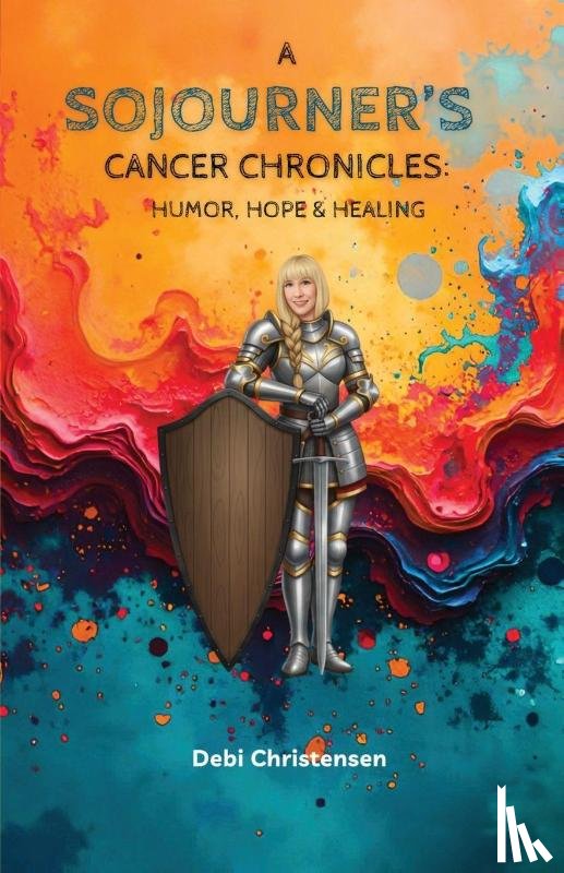 Christensen, Debi - A Sojourner's Cancer Chronicles