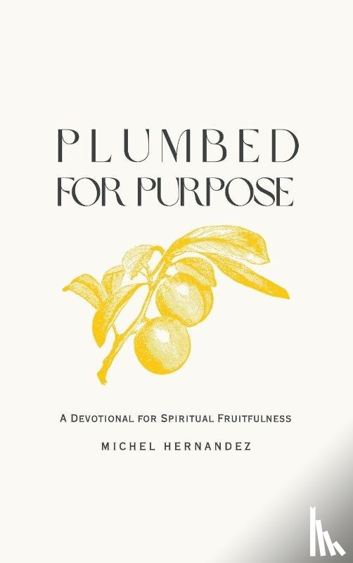 Hernandez, Michel - Plumbed for Purpose