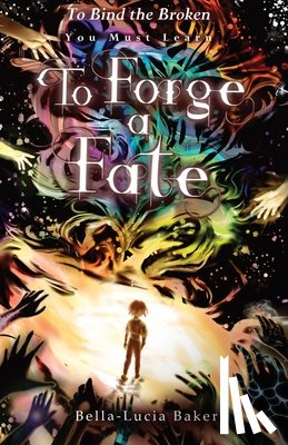 Baker, Bella-Lucia - To Forge a Fate
