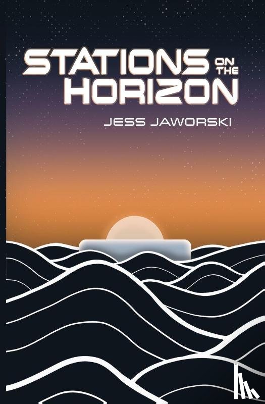 Jaworski, Jess - Stations on the Horizon