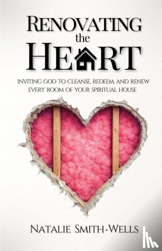 Smith-Wells, Natalie - Renovating the Heart