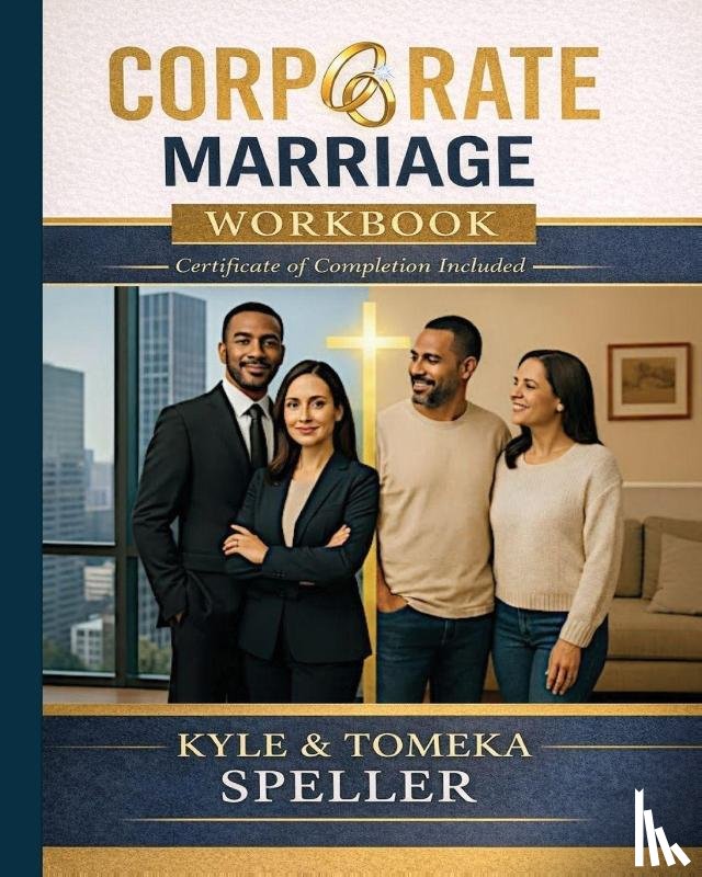 Speller, Kyle, Speller, Tomeka - Corporate Marriage WORKBOOK