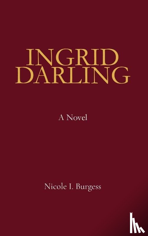 Burgess, Nicole I. - Ingrid Darling