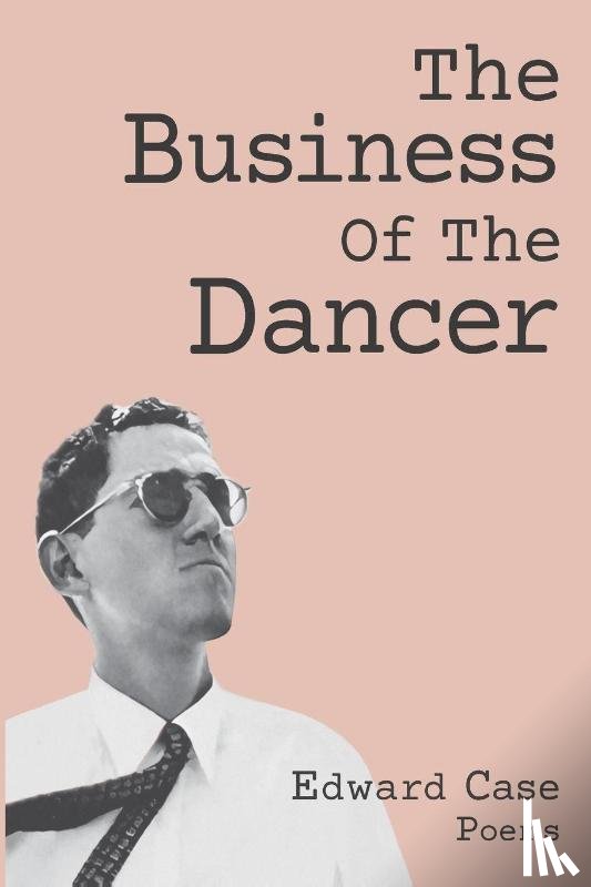 Case, Edward - The Business Of The Dancer