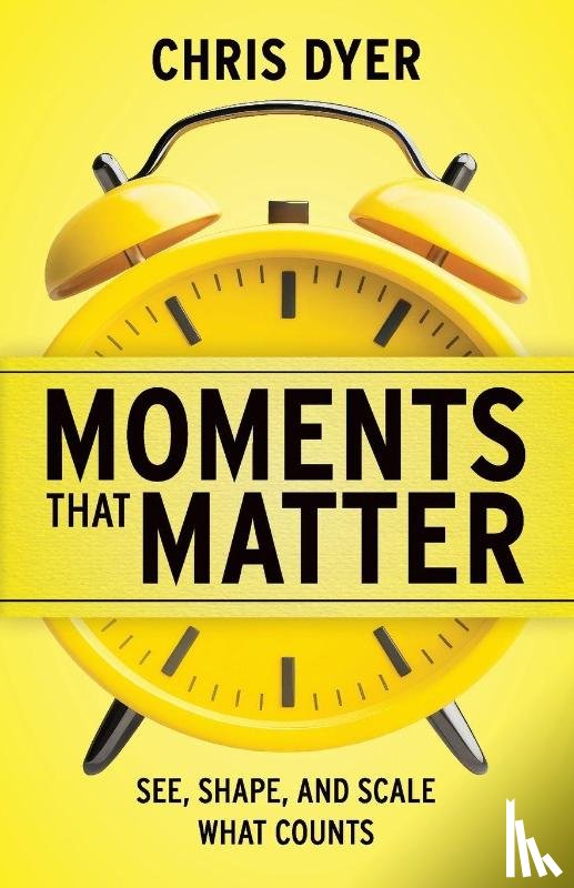 Dyer, Chris - Moments That Matter