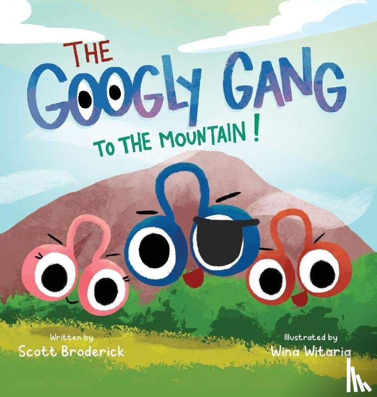 Broderick, Scott - The Googly Gang to the Mountain!