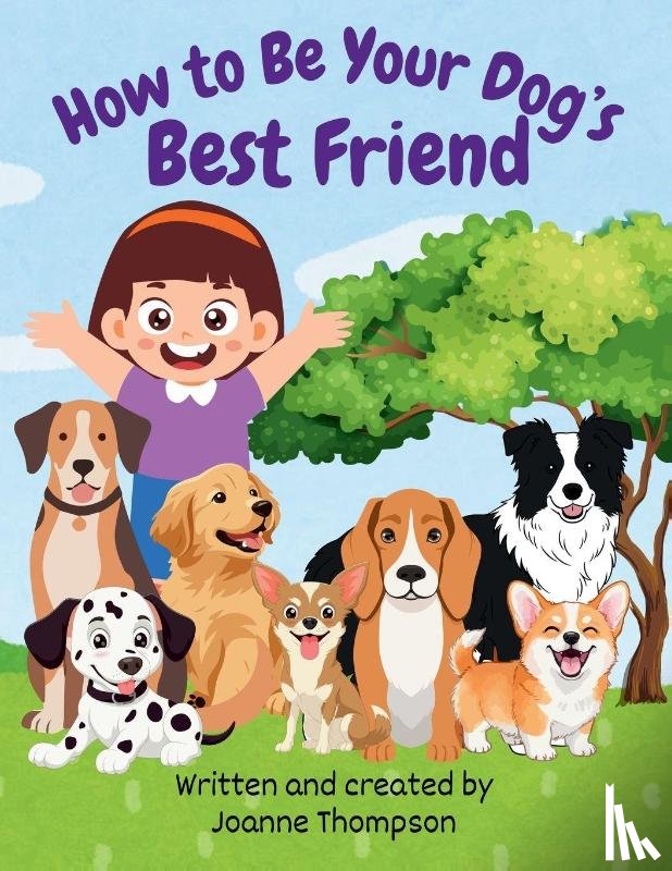Thompson, Joanne - How to Be Your Dog's Best Friend