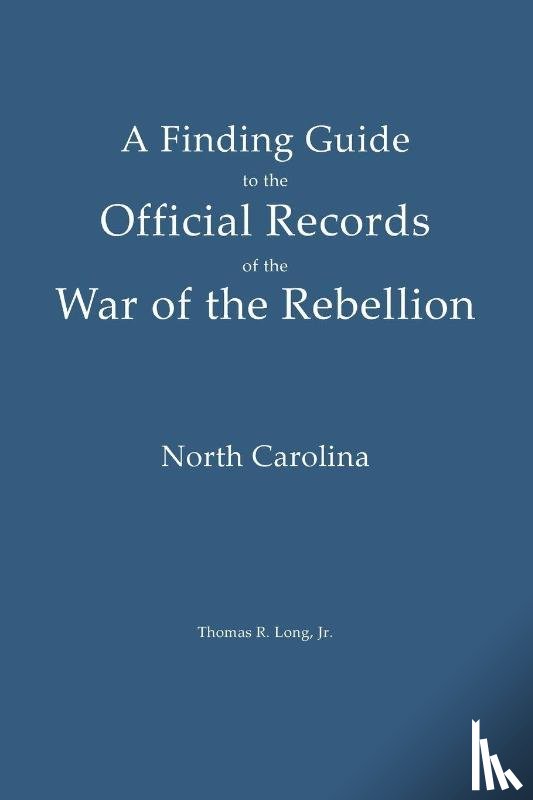 Long, Thomas R. - A Finding Guide to the Official Records of the War of the Rebellion