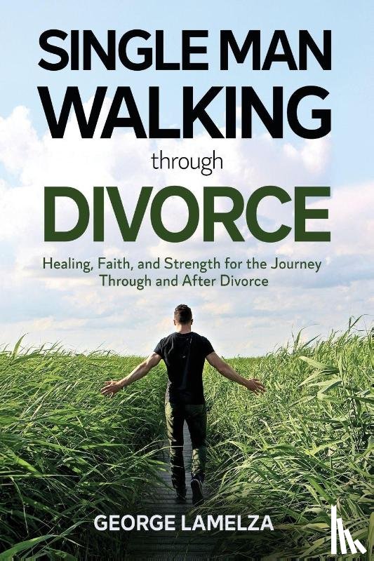Lamelza, George - Single Man Walking Through Divorce