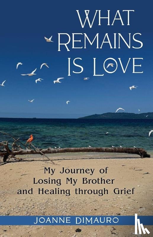 Dimauro, Joanne - What Remains Is Love