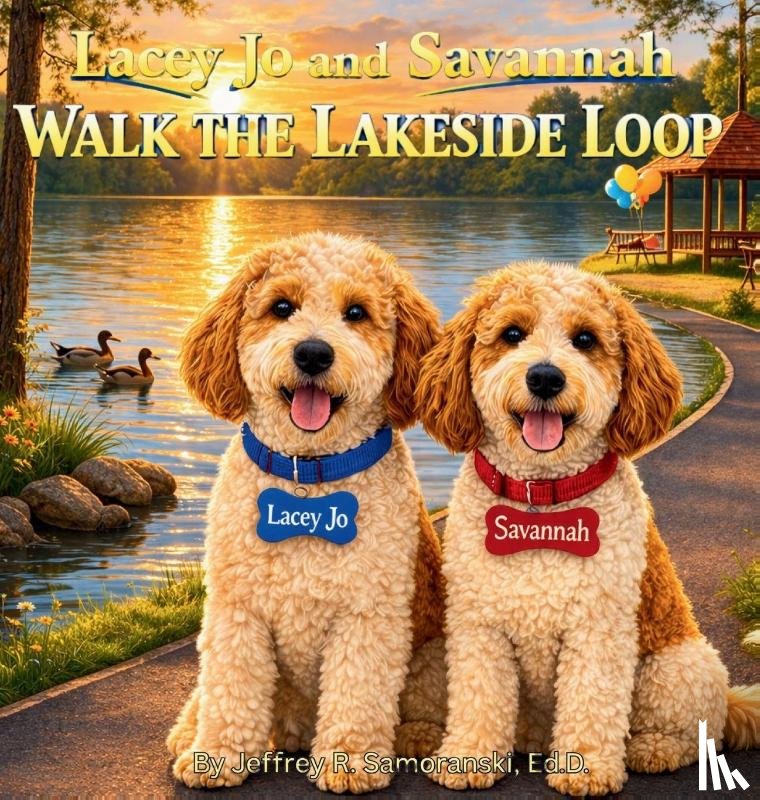 Samoranski, Ed. D. Jeffrey R. - Lacey Jo and Savannah Walk the Lakeside Loop