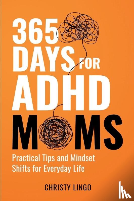 Lingo, Christy - 365 Days for ADHD Moms