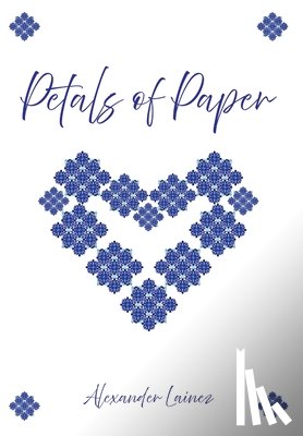 Lainez, Alexander - Petals of Paper