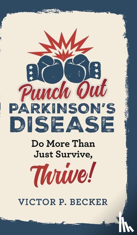 Becker, Victor P. - Punch Out Parkinson's Disease