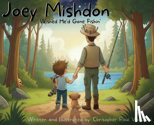 Vandahl, Christopher Paul - Joey Mishdon Wished He'd Gone Fishin'