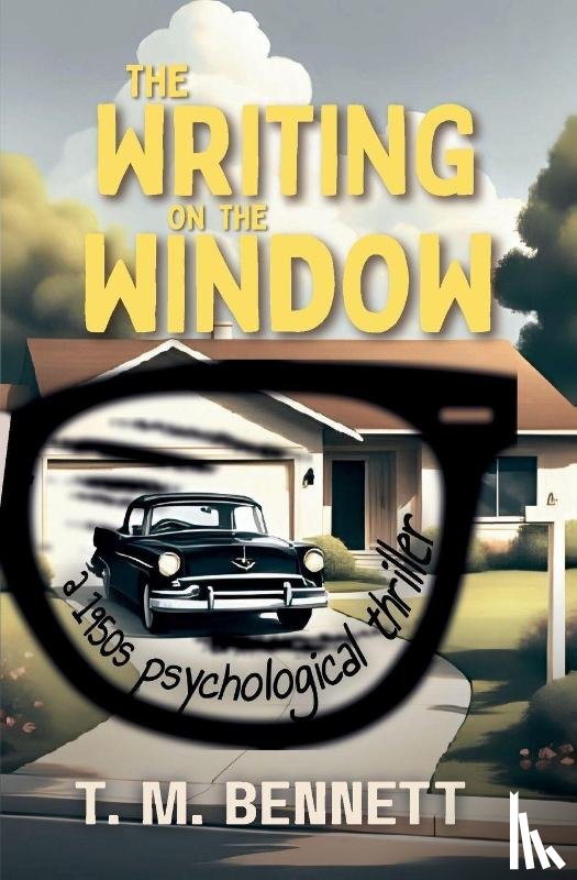 Bennett, Timothy M. - The Writing on the Window