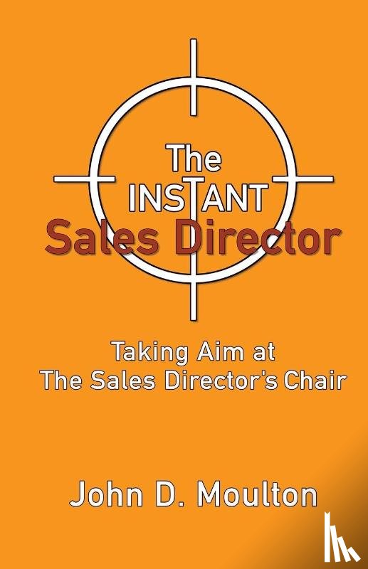 Moulton, John D - The Instant Sales Director