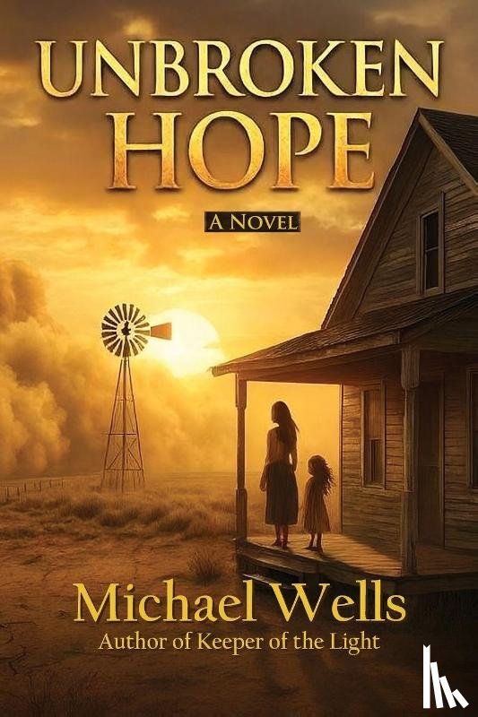 Wells, Michael - Unbroken Hope