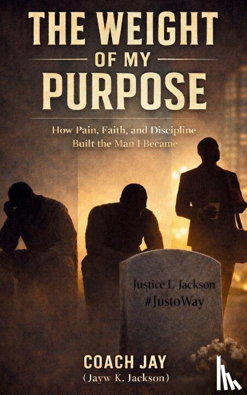 Jackson, Jayw K - The Weight Of My Purpose