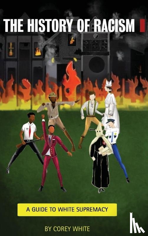 White, Corey D - The History Of Racism