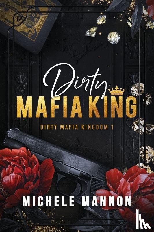 Mannon, Michele - Dirty Mafia King