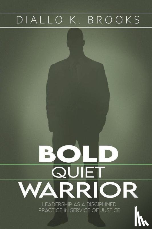 Brooks, Diallo K - Bold Quiet Warrior